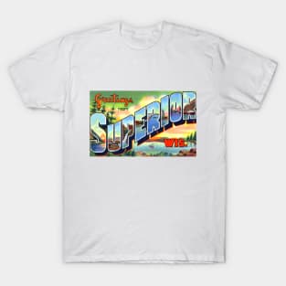 Greetings from Superior Wisconsin - Vintage Large Letter Postcard T-Shirt